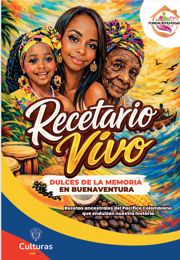 Un hito de salvaguarda en Buenaventura! Presentamos el Primer «Recetario Vivo» de Dulcería Tradicional